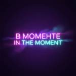 «В моменте / In the Moment»